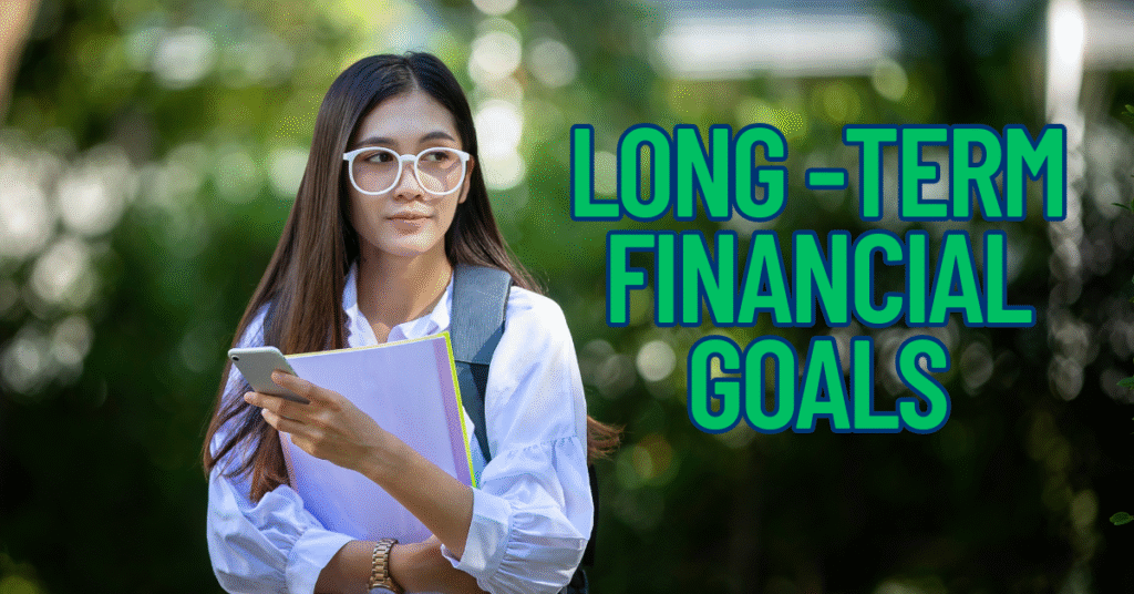 long-term financial goals